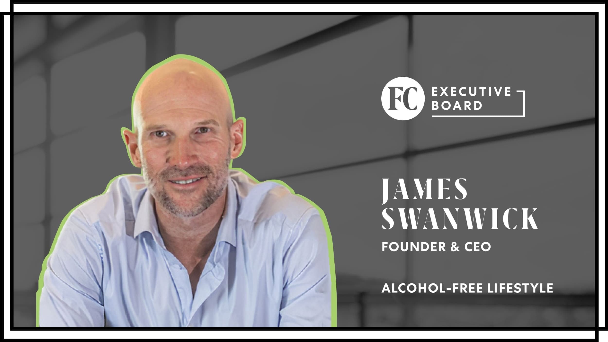 Why one entrepreneur believes the secret to business success is going alcohol-free